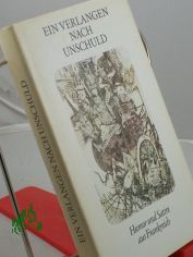 Ein Verlangen nach Unschuld : Humor u. Satire aus Frankreich / ausgew. u. mit e. Nachbemerkung vers. von Klaus M�ckel. Illustrationen von Harry J�rgens