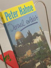 Israel erlebt / Peter Hahne