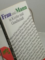 Frau und Mann in Kirche und Gesellschaft : Arbeitsergebnisse d. Facharbeitskreises fr d. Zusammenarb. von Mann u. Frau in Kirche Familie u. Gesellschaft aus d. Jahren 1972 - 1985 / [hrsg. vom Bund d. Evang. Kirchen in d. DDR, Facharbeitskr