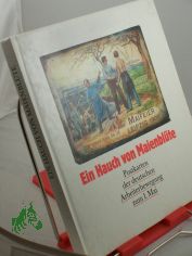 Ein Hauch von Maienblte : Postkarten der deutschen Arbeiterbewegung zum 1. Mai / hrsg. u. mit e. Nachw. vers. von Manfred Gebhardt