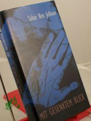 Mit gesenktem Blick : Roman / Tahar Ben Jelloun. Aus dem Franz. von Uli Aumller