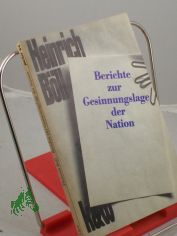 Berichte zur Gesinnungslage der Nation / Heinrich Bll