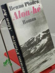 Aloa-he : Roman / Benno Pludra