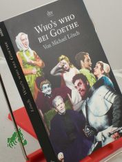 Who's who bei Goethe / von Michael Lsch