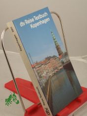 Reise-Textbuch Kopenhagen : ein literarischer Begleiter auf den Wegen durch die Stadt / hrsg. von Bernd-Rdiger Schwesig