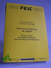 Patienten-Orientierung als Aufgabe : kritische Analyse der Krankenhaussituation und notwendige Neuorientierung / Forschungssttte der Evangelischen Studiengemeinschaft. Gerta Scharffenorth ; A. M. Klaus Mller (Hg.)