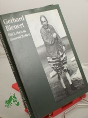 Gerhard Bienert, ein Leben in tausend Rollen / nach Tonbd.-Protokollen aufgezeichn. von Dieter Reimer