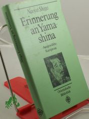 Erinnerung an Yamashina. Ausgewhlte Kurzprosa