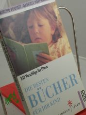 Die besten Bcher fr Ihr Kind : 333 Vorschlge fr Eltern / Raimund Pousset ; Gabriele Hoffmann. Illustrationen: Rotraut Susanne Berner. Vorw.: Sybil Grfin Schnfeldt