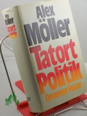 Tatort Politik / Alex Mller