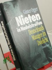 Nieten in Nadelstreifen : Deutschlands Manager im Zwielicht / Gnter Ogger