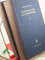 Band1 Virchow als Begrnder der neueren deutschen Ur- und Frhgeschichtswissenschaft /Band 2 	Briefe Virchows und seiner Zeitgenossen Christian Andree