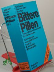 Bittere Pillen : Nutzen und Risiken der Arzneimittel ; ein kritischer Ratgeber / Kurt Langbein ; Hans-Peter Martin ; Hans Weiss