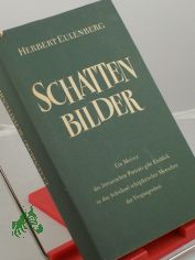 Ausgewhlte Schattenbilder / Herbert Eulenberg