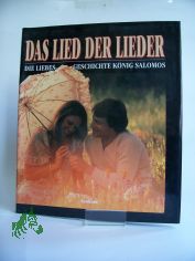 Das Lied der Lieder : die Liebesgeschichte Knig Salomos