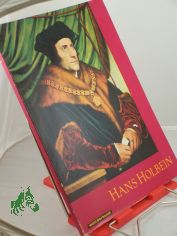 Hans Holbein d. J. : 10 farbige Gemldereprod., 6 einfarbige Taf. / Hans der Jngere Holbein. Hrsg. von Hans Cobernuss