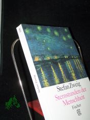 Sternstunden der Menschheit : zwlf historische Miniaturen / Stefan Zweig