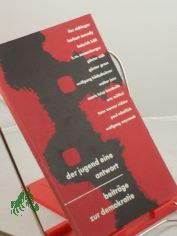 Der Jugend eine Antwort : Beitrge z. Demokratie / U. Scheller ; T. Scheller