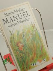 Manuel und der Waschbr / Martin Meissner