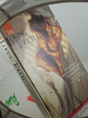 The loving touch : Liebe und Sexualitt ; Anleitungen fr eine harmonische Partnerschaft