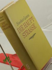 Die Hauptstrasse : Roman / Sinclair Lewis. bers. aus d. Amerikan. von Franz Fein, erg. von Eva Schafferus. Mit e. Nachw. von Joachim Krehayn