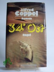 34 Vierunddreiig Grad Ost : Roman / Alfred Coppel. Aus d. Amerikan. bertr. von Hans E. Hausner u. Gunther Martin