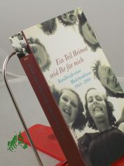 Ein Teil Heimat seid Ihr fr mich : Rundbriefe einer Mdchenklasse 1944 - 2000 / hrsg. von Juliane Braun