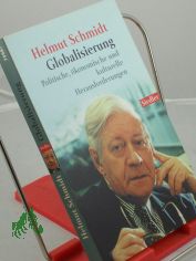 Globalisierung : politische, konomische und kulturelle Herausforderungen / Helmut Schmidt