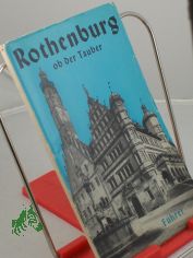 Fhrer durch Rothenburg ob der Tauber : Mit e. Stadtplan u. 50 Abb., e. Bild- u. Sachweiser / A. Schnizlein