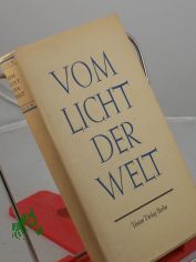 Vom Licht der Welt : Sammelbd. christl. Erzhler d. Gegenwart / Hrsg.: Erich Bockholt