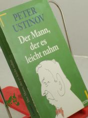 Der Mann, der es leicht nahm : Erzhlungen / Peter Ustinov. Aus dem Engl. von Hans M. Herzog