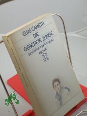 Die gerettete Zunge : Geschichte e. Jugend / Elias Canetti