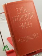 Der verborgene Weg : Erzhlungen / ausgew. von Hildegard Kner