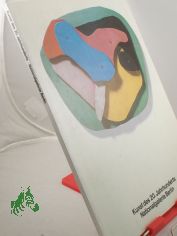 Kunst des 20. zwanzigsten Jahrhunderts : e. Fhrer durch d. Sammlung / Nationalgalerie Berlin, Staatl. Museen Preuss. Kulturbesitz