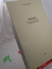 Durchsicht : 40 Jahre Bundesrepublik Deutschland und der Deutsche Knstlerbund ; 10.6. - 6.8.1989 / Dt. Knstlerbund ; Kunsthalle zu Kiel. Katalogred.: Peter Ruthenberg