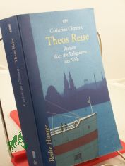 Theos Reise : Roman ber die Religionen der Welt / Catherine Clment. Aus dem Franz. von Uli Aumller und Tobias Scheffel