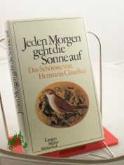 Jeden Morgen geht die Sonne auf. Das Schnste von Hermann Claudius