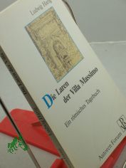 Die Laren der Villa Massimo : e. rm. Tagebuch / Ludwig Harig. Zeichn.: Hans Dahlem