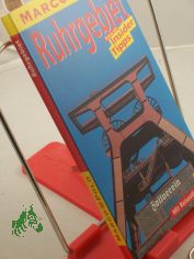 Ruhrgebiet : Reisen mit Insider-Tipps ; mit Reiseatlas / diesen Fhrer schrieben Anette Kolkau und Delia Bsch