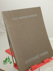 Ekkehard Thieme : Handzeichn. u. lbilder ; Ausstellung d. Kunstvereins e.V. Flensburg ; Stdt. Museum Flensburg, 14.10. - 11.11.1979 ; Overbeck-Ges. Lbeck, 25.11. - 30.12.1979