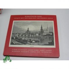 Historische Reise durch den historischen Deutschen Osten, 80 Faksimile Stiche deutscher Stdte und Landschaften aus Thringen Sachsen Bhmen Mhren Schlesien Brandenburg Mecklenburg Pommern West- und Ostpreuen aus dem 19. Jahrhundert