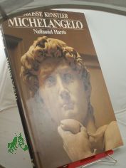 Michelangelo / Nathaniel Harris. bers.: Uli Klink