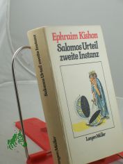 Salomos Urteil, zweite Instanz : Satiren / Ephraim Kishon. Ins Dt. bertr. von Friedrich Torberg