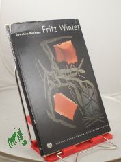 Fritz Winter / Joachim Bchner
