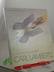 Carl Lambertz : die Zeit stand still und verwandelte den Blick ; ein Bildband mit Textbeitrgen / hrsg. von der Heimatgemeinschaft Eckernfrde e.V.