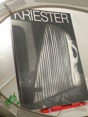 Rainer Kriester : Skulpturen ; Museum am Dom, 20. Juni - 29. Aug. 1982 ; Wilhelm-Lehmbruck-Museum d. Stadt Duisburg, 19. Sept. - 24. Okt. 1982 / Der Senat d. Hansestadt Lbeck, Amt fr Kultur