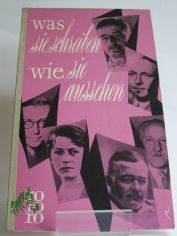 Was sie schreiben, wie sie aussehen / Hrsg. zum 200. Bd. d. rororo Taschenbcher
