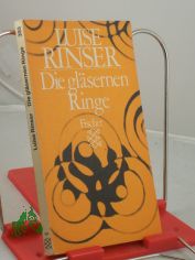 Die glsernen Ringe : e. Erzhlung / Luise Rinser