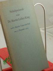 Nobelpreisrede : In d. Aula d. Univ. Oslo am 11. Dez. 1964 / Martin Luther King. bers. v. Werner Hermann