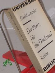 Der Platz fr das Denkmal : Novellen u. Erzhlungen ; aus d. Russ. / Daniil Granin. Hrsg. von Ralf Schrder